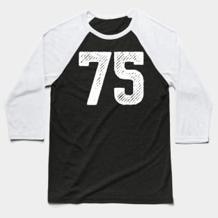 Seventy Five 75 Baseball T-Shirt